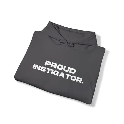 Proud Instigator - Cotton Hoodie