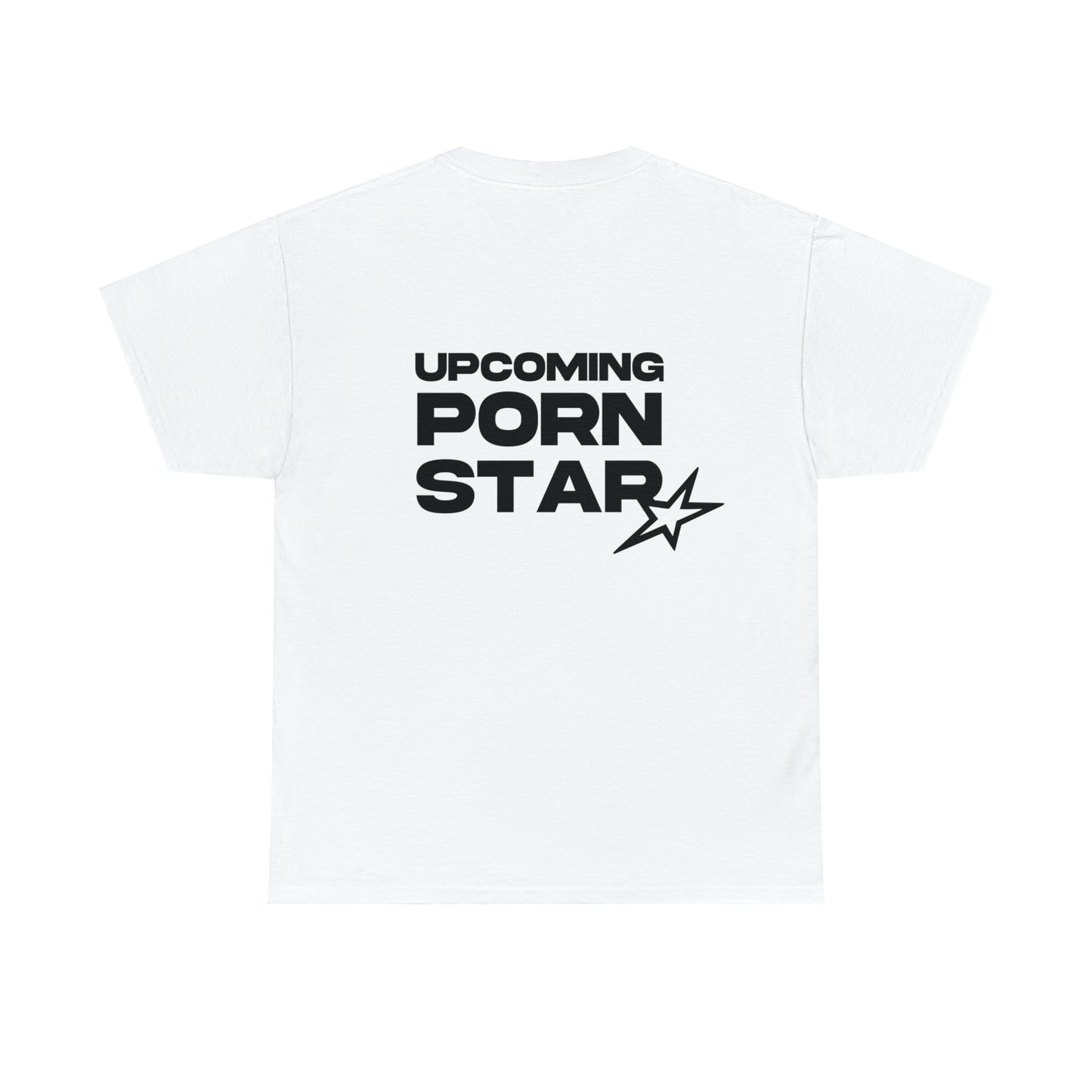 Upcoming Porn Star - Cotton Tee (Design on Back)