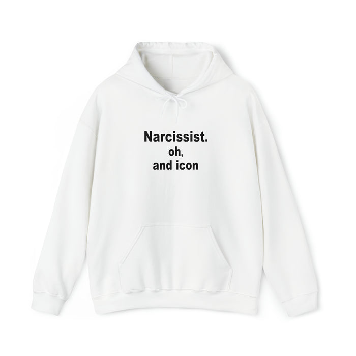 Narcissist. oh, and icon - Cotton Hoodie