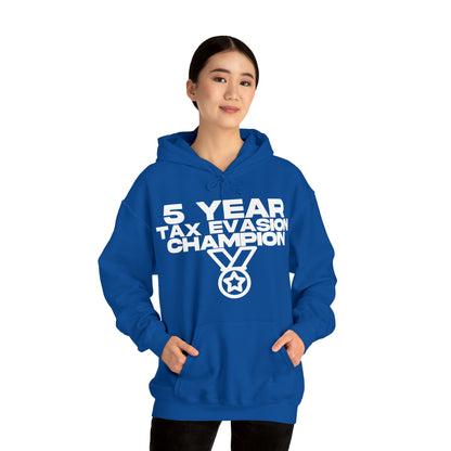 5 Year Tax Evasion Champion - Cotton Hoodie