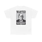 Wanted for President - Cotton Tee