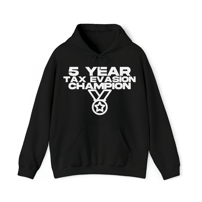 5 Year Tax Evasion Champion - Cotton Hoodie