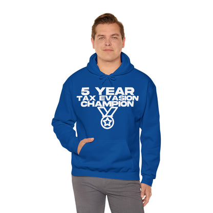 5 Year Tax Evasion Champion - Cotton Hoodie