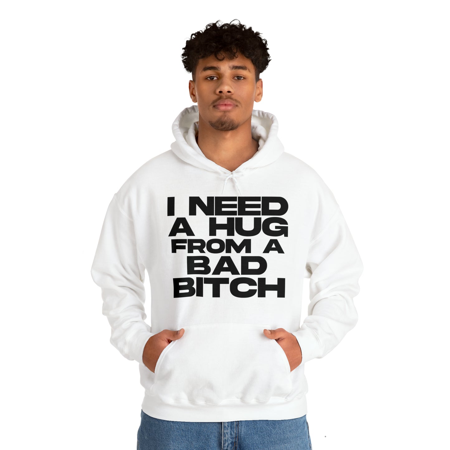 I Need a Hug from a Bad Bitch - Cotton Hoodie