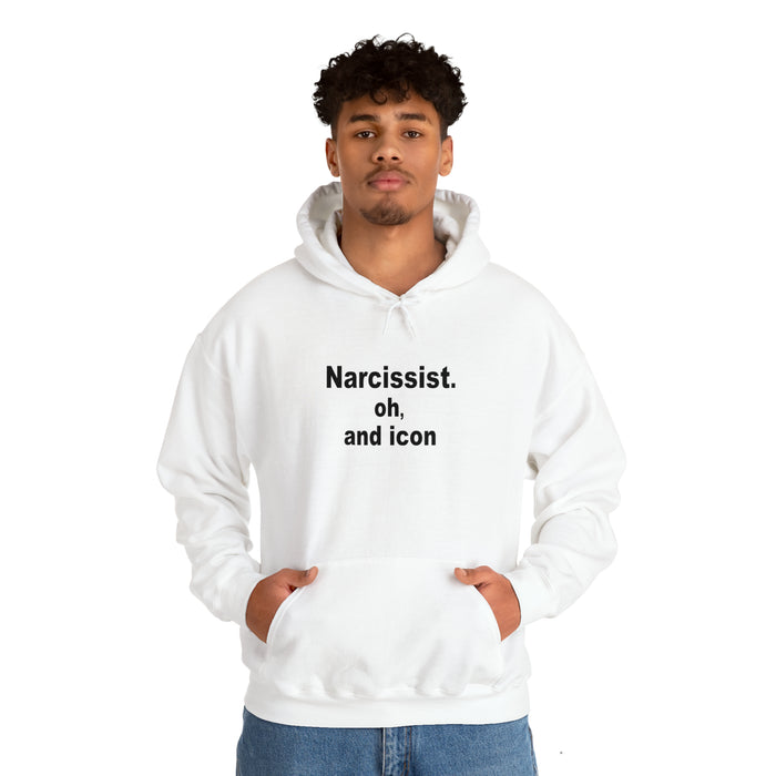 Narcissist. oh, and icon - Cotton Hoodie
