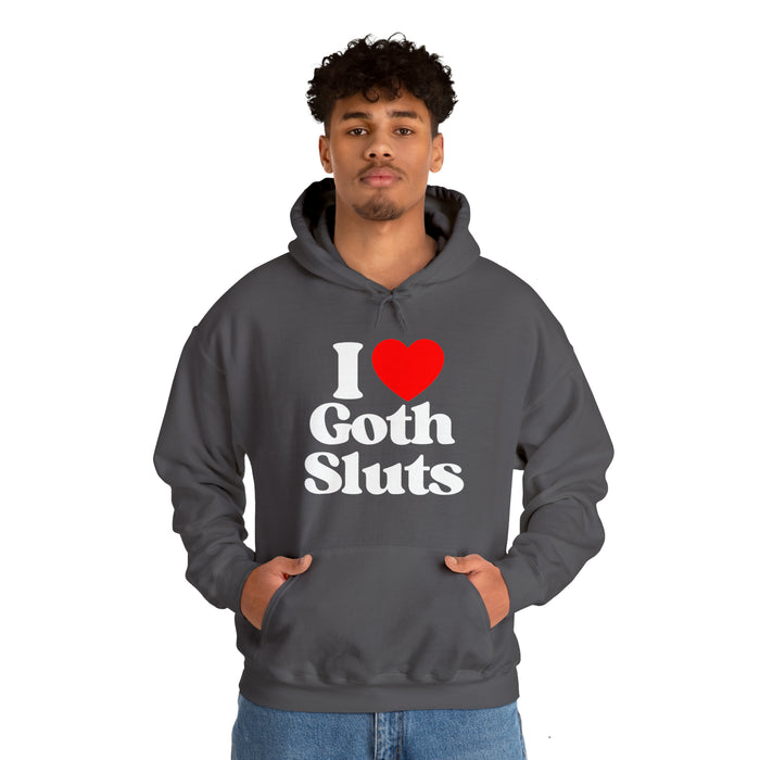 I Love Goth Sluts - Cotton Hoodie