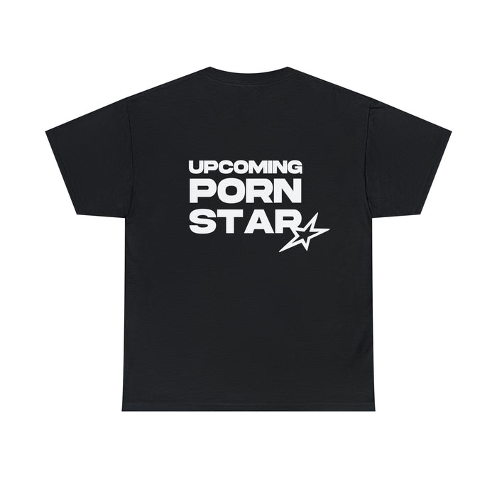 Upcoming Porn Star - Cotton Tee (Design on Back)