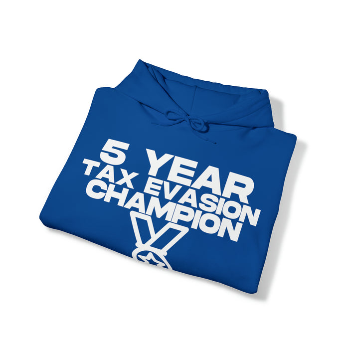 5 Year Tax Evasion Champion - Cotton Hoodie