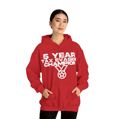 5 Year Tax Evasion Champion - Cotton Hoodie