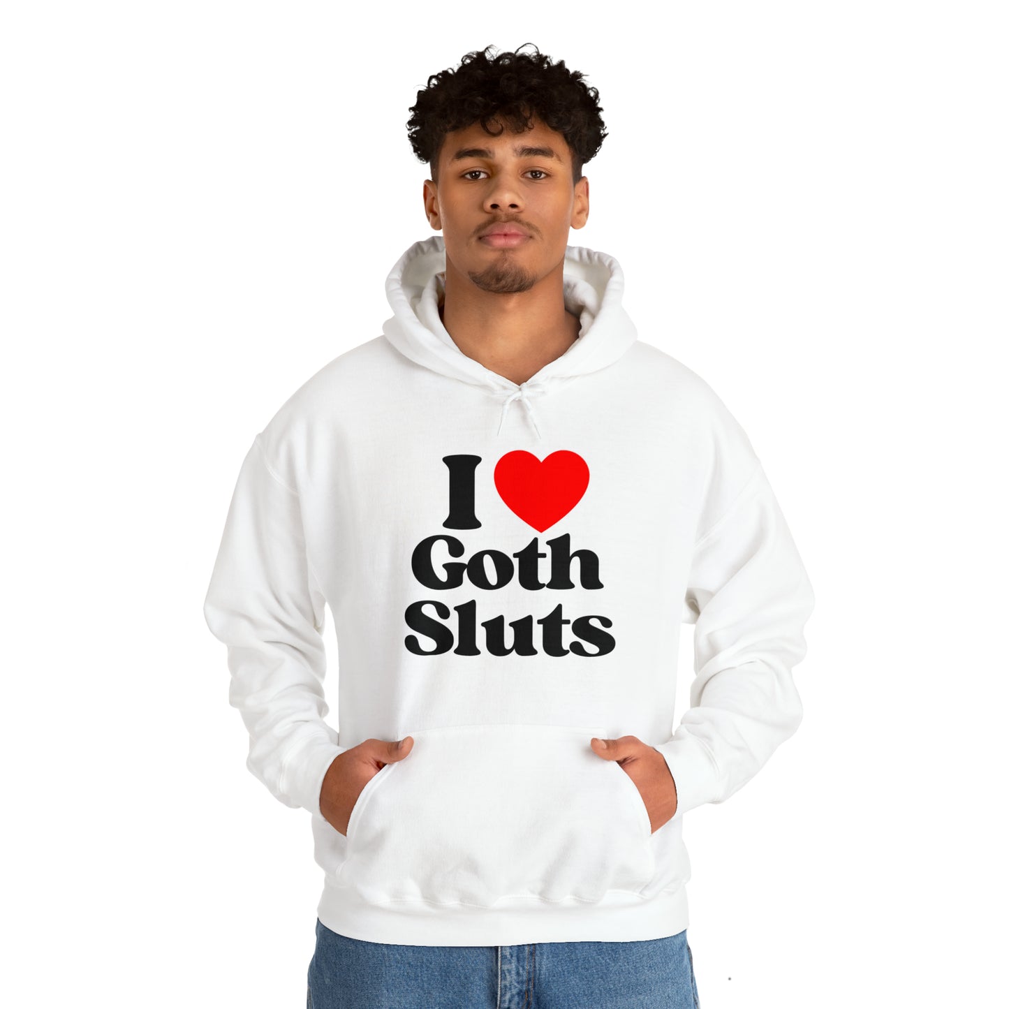 I Love Goth Sluts - Cotton Hoodie