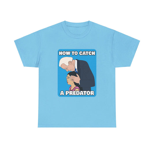 How to Catch a Predator - Cotton Tee