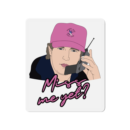 Miss Me Yet? Bumper Magnet