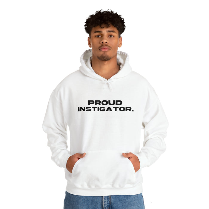 Proud Instigator - Cotton Hoodie