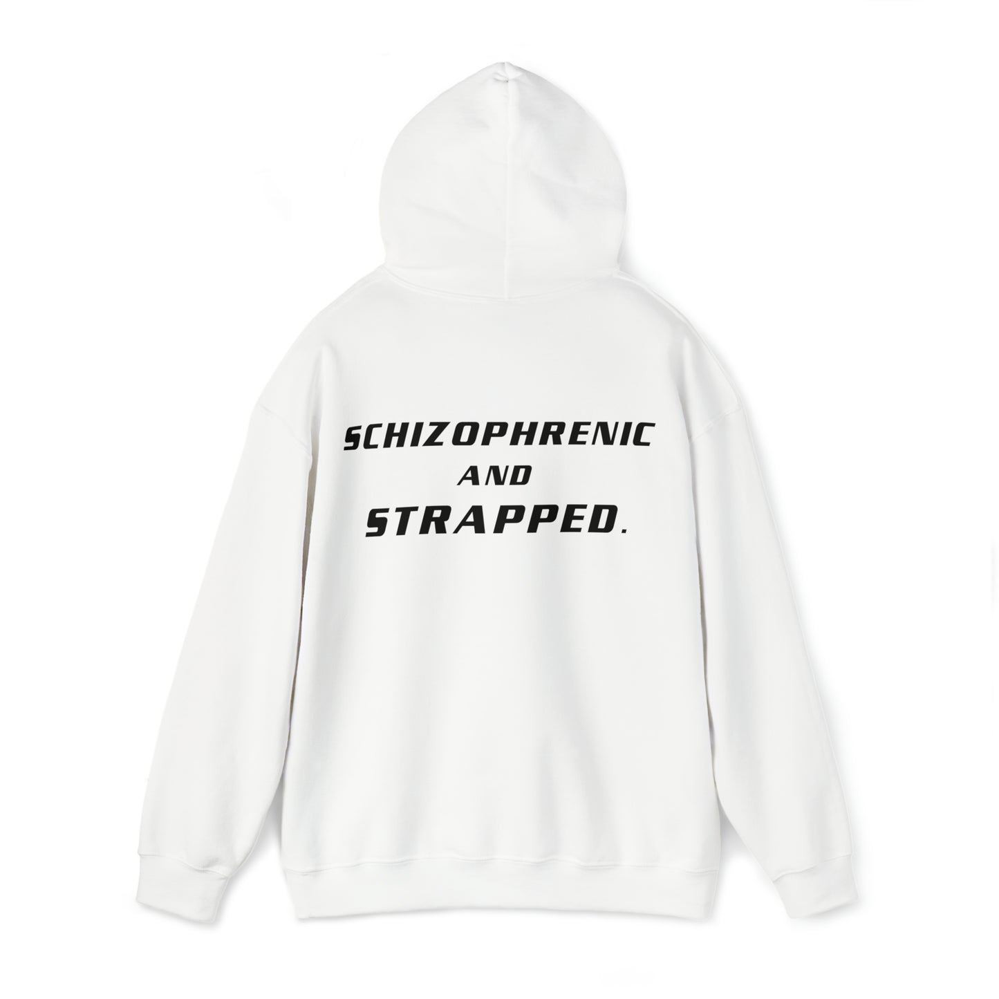 Schizophrenic and Strapped - Cotton Hoodie