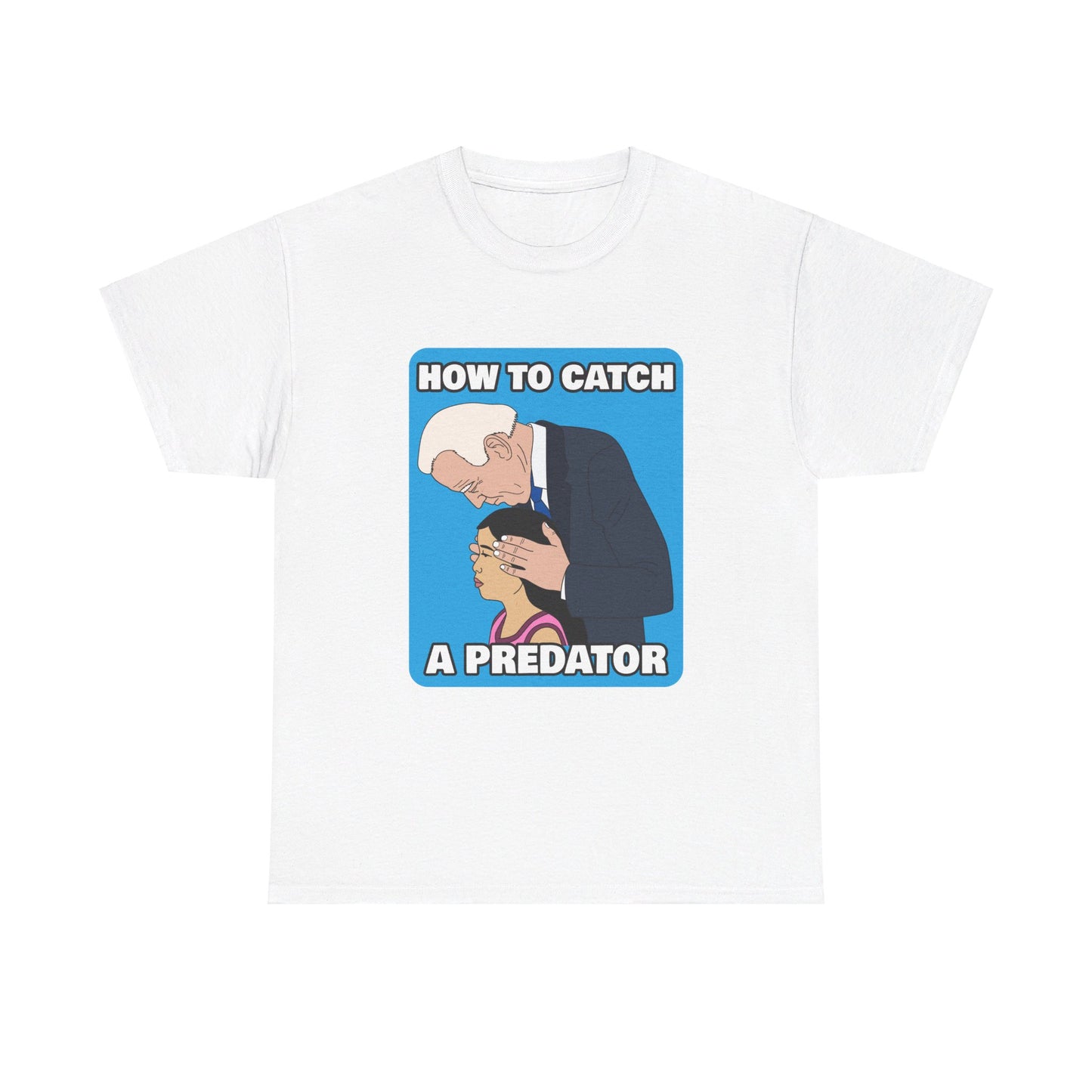 How to Catch a Predator - Cotton Tee