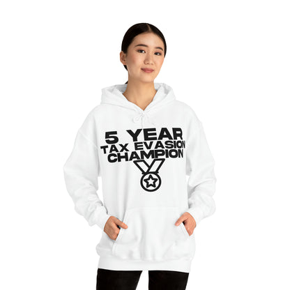 5 Year Tax Evasion Champion - Cotton Hoodie