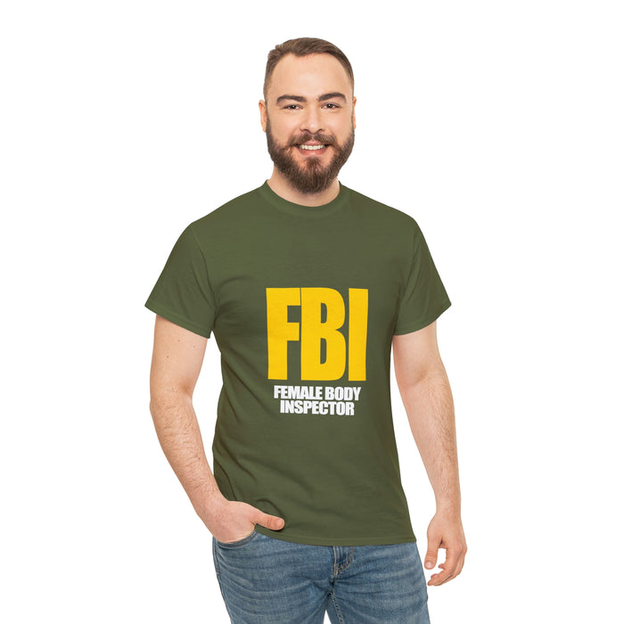 FBI (Female Body Inspector) - Cotton Tee