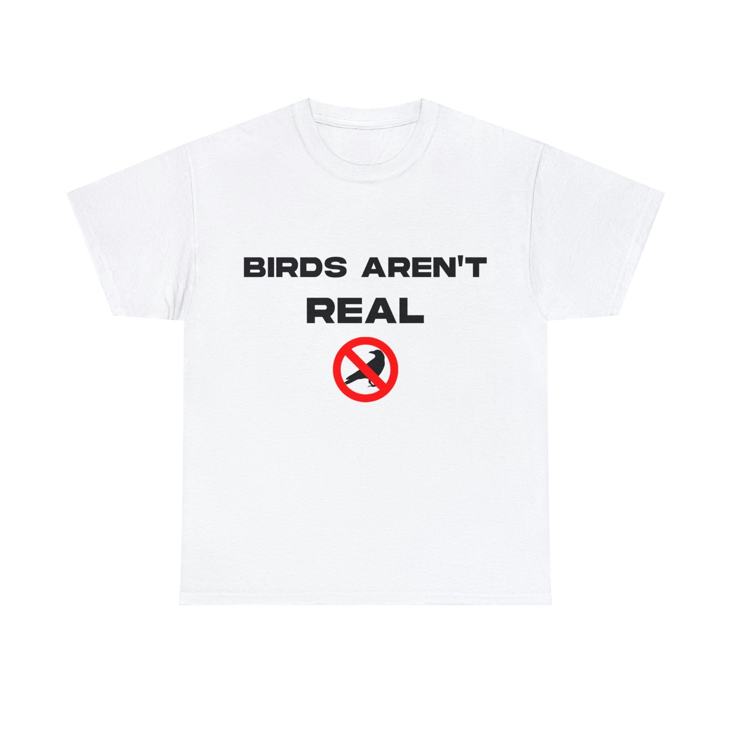 Birds Aren't Real - Cotton Tee